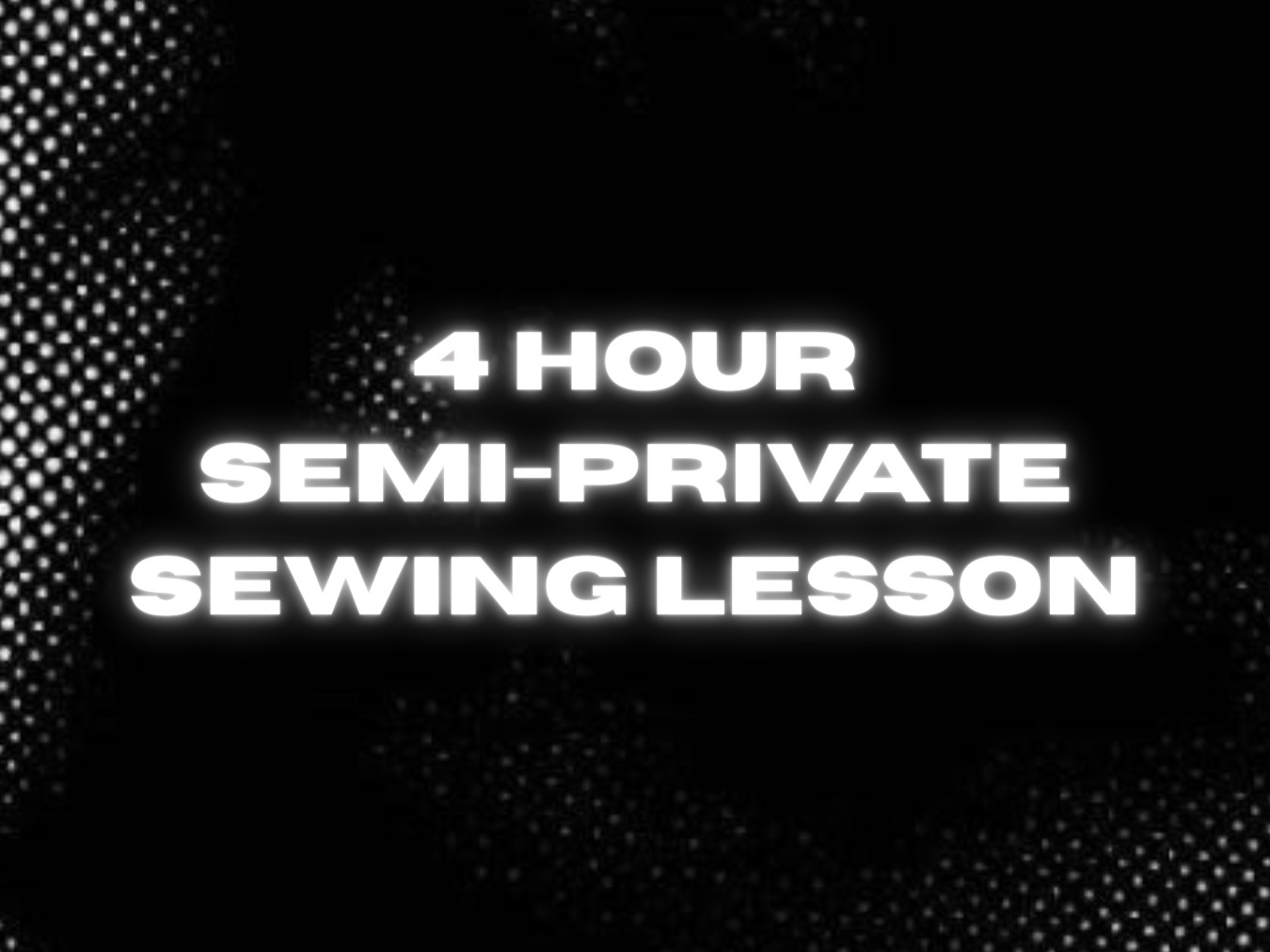 4 Hour Semi-Private Lesson